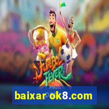 baixar ok8.com